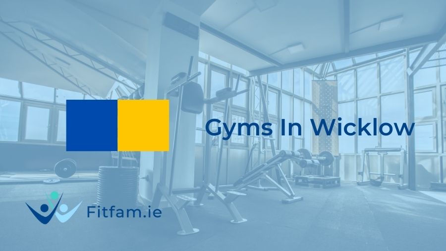best gyms in wicklow by fitfam.ie